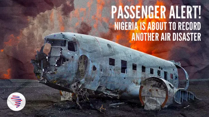 Passenger Alert: Nigeria is About to Record Another Air Disaster